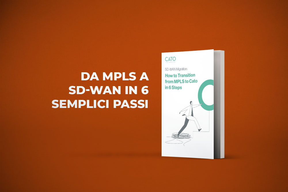 Da MPLS a SD-WAN in 6 semplici passi