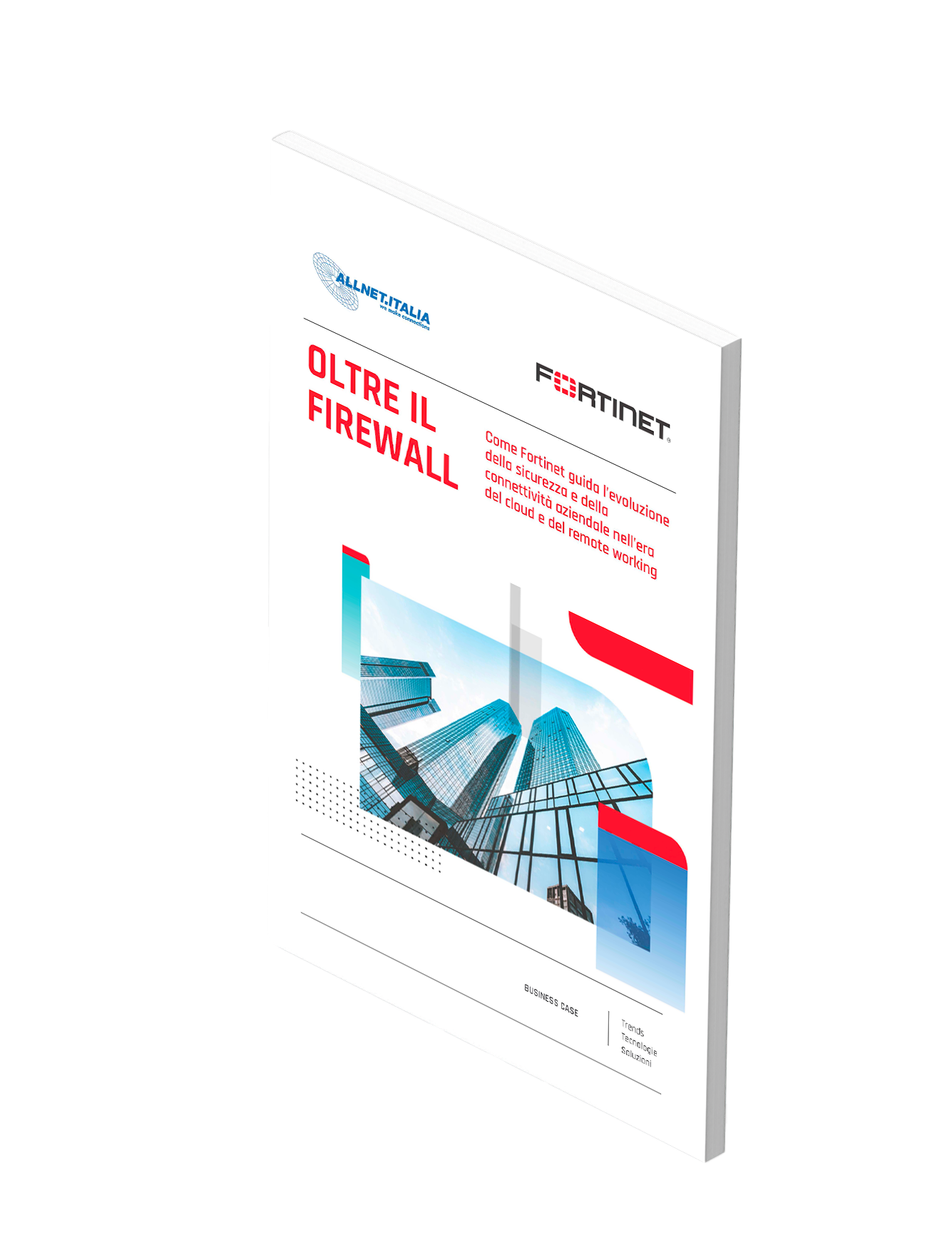 Oltre il Firewall: come Fortinet guida la sicurezza aziendale nell’era del cloud e del remote working