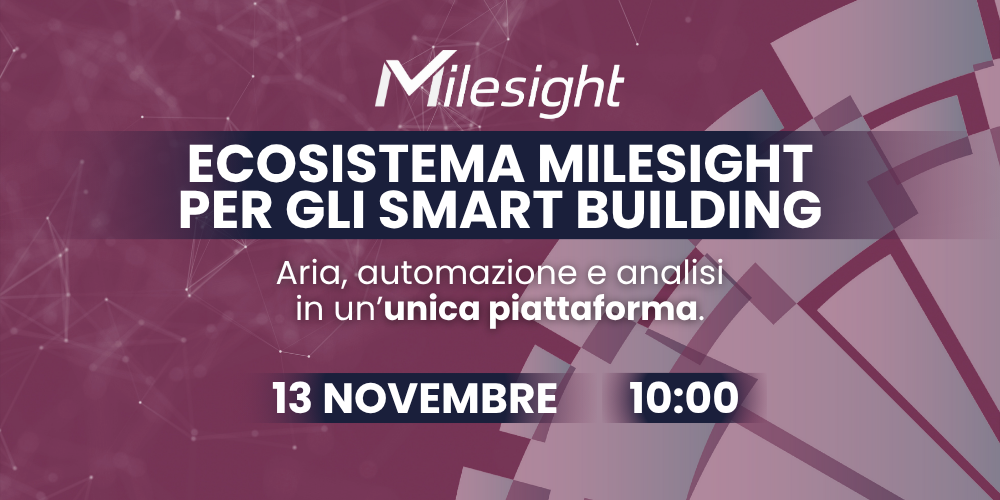 Ecosistema Milesight per gli Smart Building: aria, automazione e analisi in un'unica piattaforma