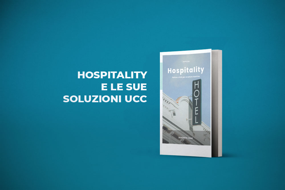 Hospitality e le sue soluzioni UCC