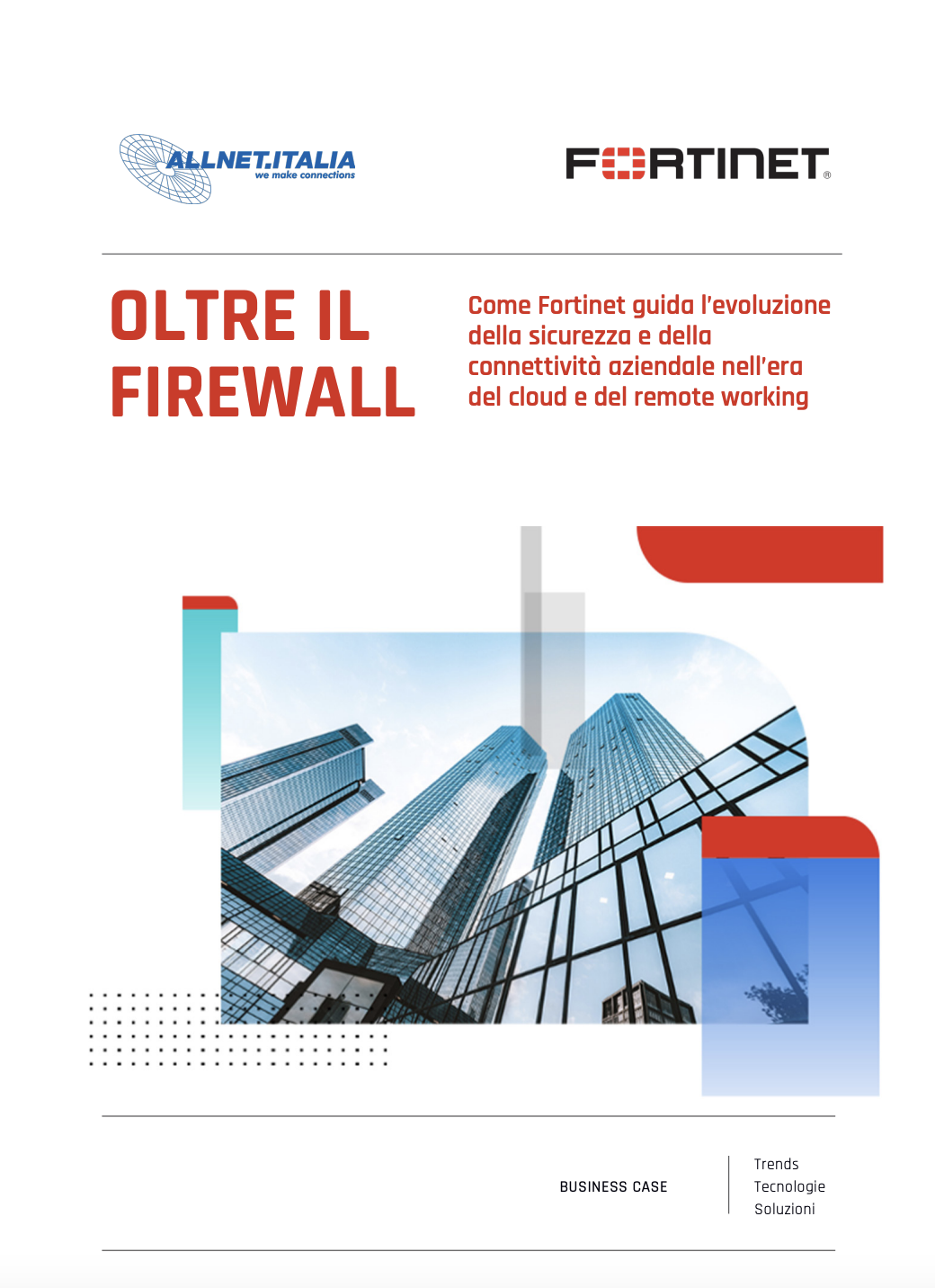 Oltre il Firewall: come Fortinet guida la sicurezza aziendale nell’era del cloud e del remote working