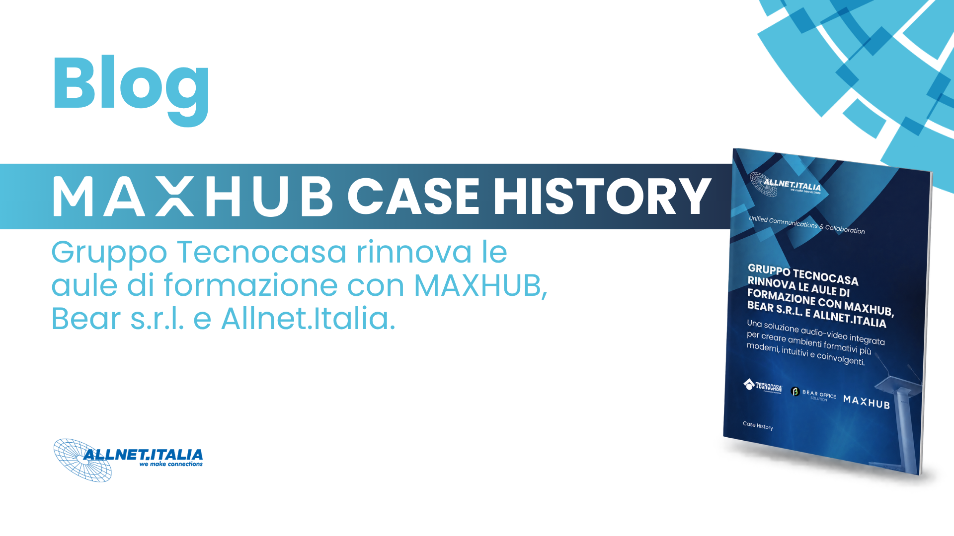 Case History Maxhub Tecnocasa Bear Allnet.Italia